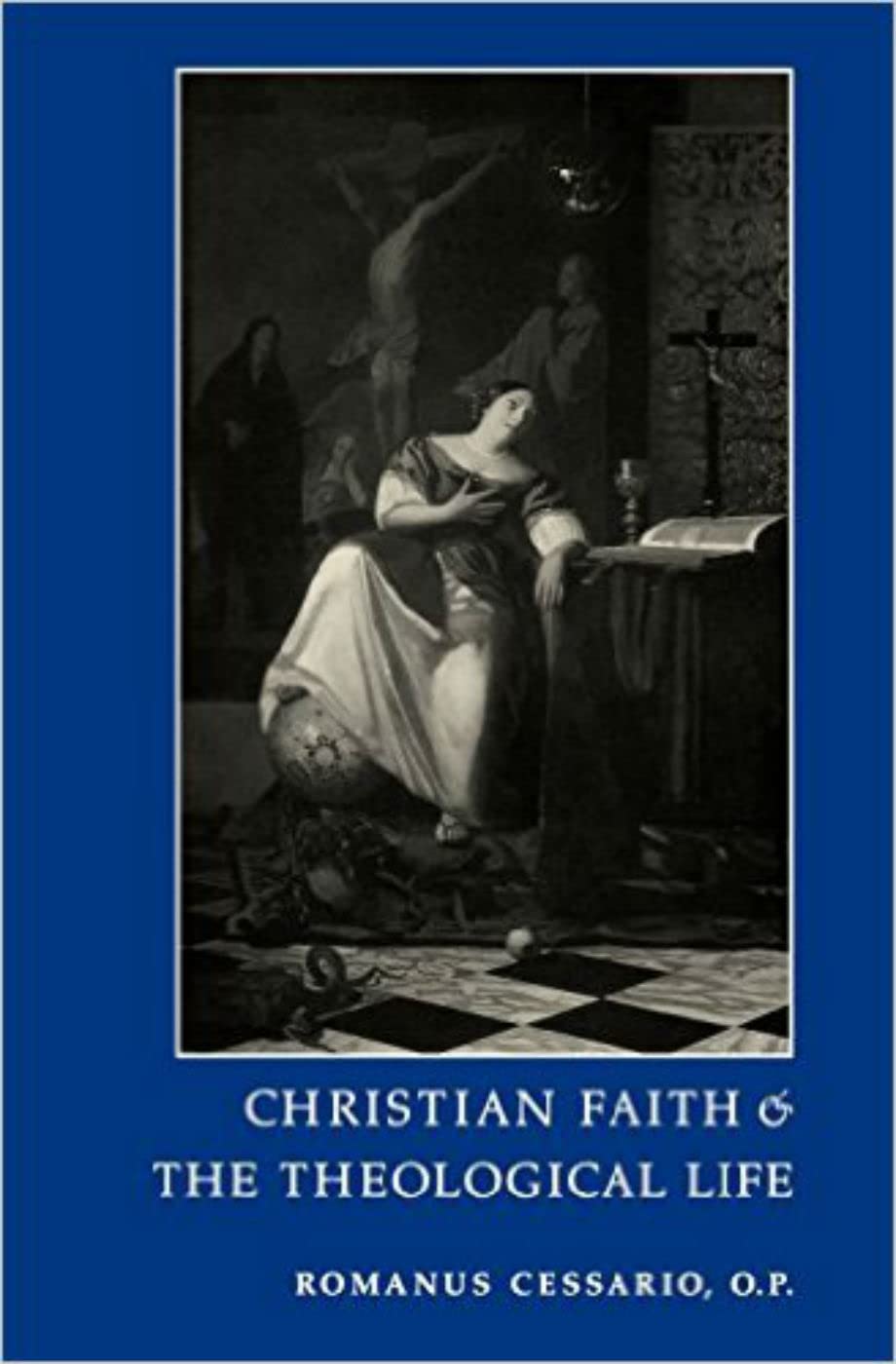 Christian Faith and the Theological Life (Not In A Series)