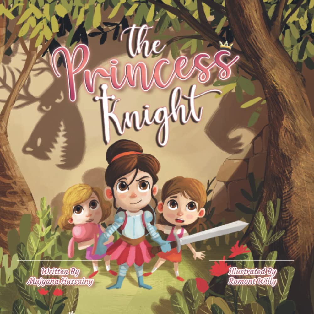 The Princess Knight: A tale of imagination, bravery and sisterhood