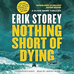 Nothing Short of Dying Audiolibro Por Erik Storey arte de portada