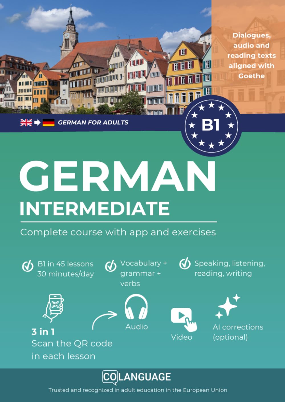German B1 intermediate. Complete course with app and exercises: Learn German B1 with activities, grammar, exercises, audio, and vocabulary. Great for ... For Goethe-Zertifikat. (German for adults)