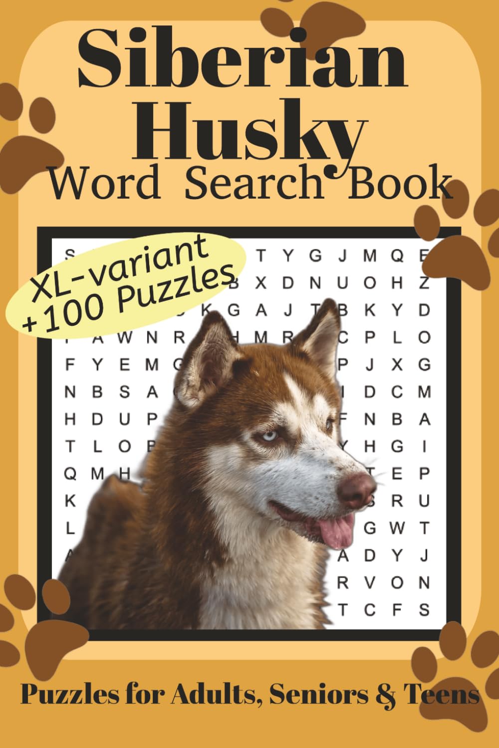 Siberian Husky Word Search Book XL: Fun Word Search Puzzles for Siberian Husky Lovers | XL variant | +100 fun puzzles | Relaxing Brain Games for ... | 6x9 Inches | 220 Pages | Solutions Included