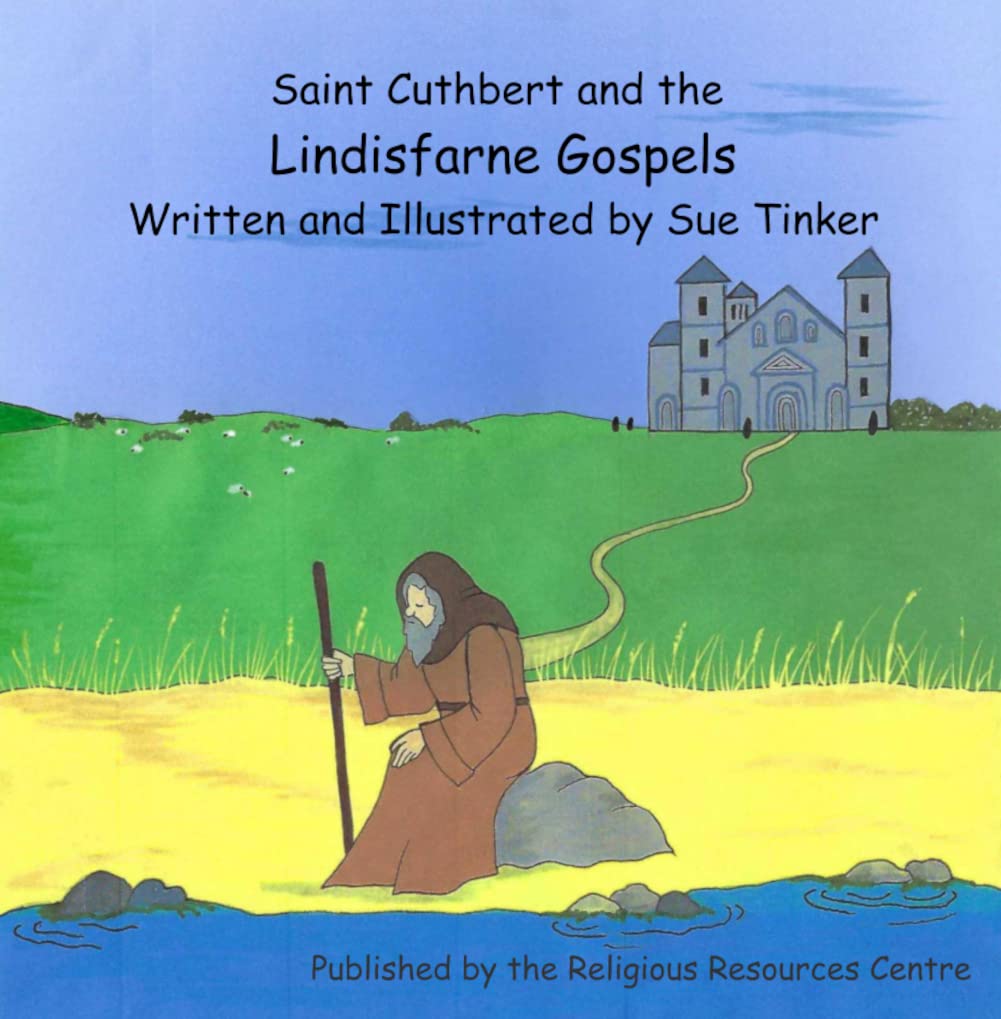 Saint Cuthbert and the Lindisfarne Gospels Kindle edition by Tinker
