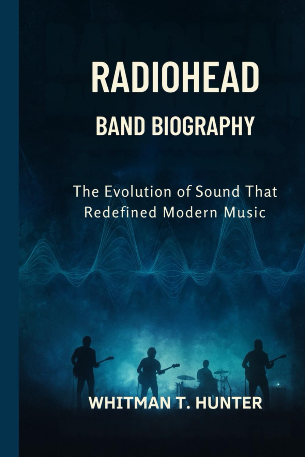 RADIOHEAD BAND BIOGRAPHY: The Evolution of sound that redefined modern music