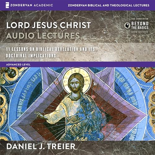 Lord Jesus Christ: Audio Lectures by Daniel Treier episode artwork