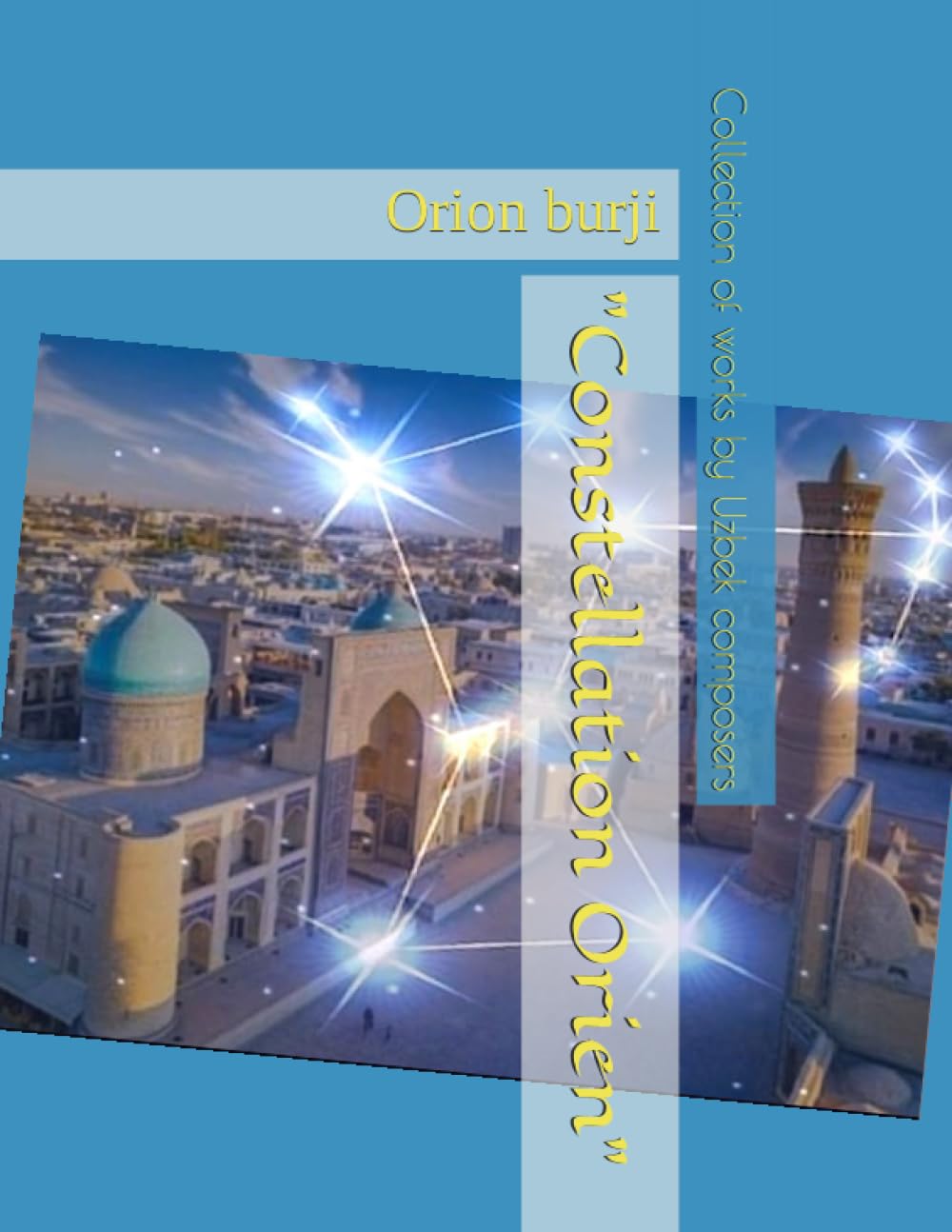 Constellation Orien l'excellence de la musique ouzbèke par ses plus grands compositeurs d'art