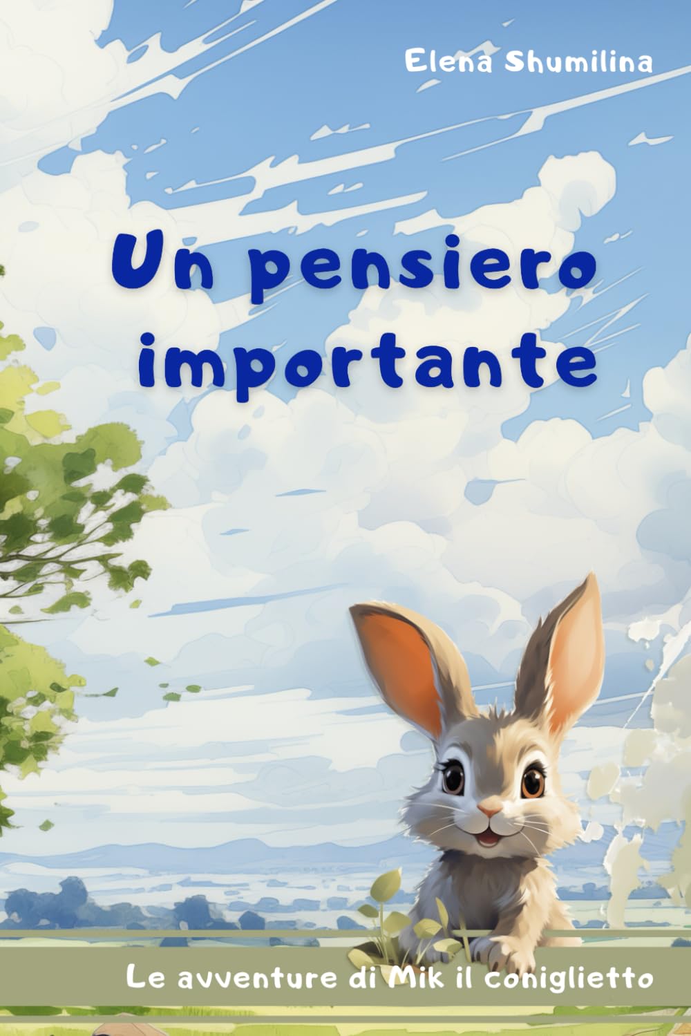 Un Pensiero Importante (Le avventure di Mik il coniglietto.)