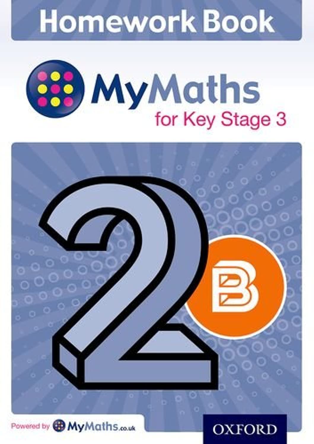 My Maths for KS3 Homework Book 2B Single PAPERBACK 9780198304548