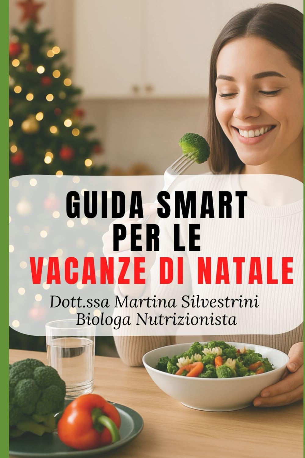 Guida Smart per le Vacanze di Natale: come restare in forma a Natale senza rinunce