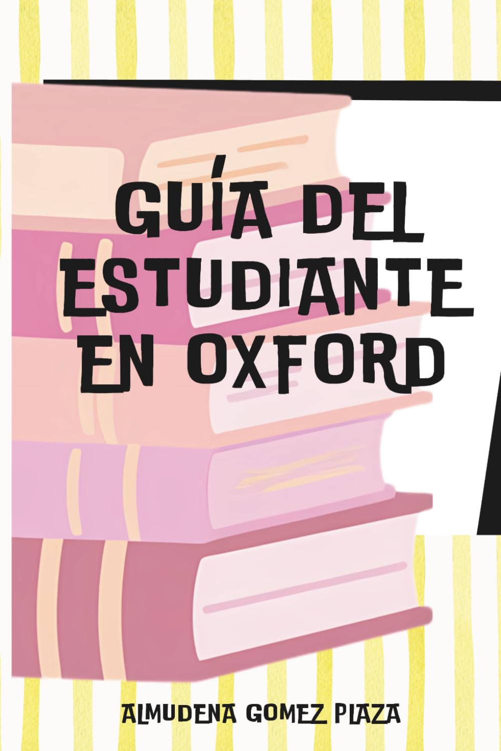 GUÍA DEL ESTUDIANTE EN OXFORD: AYUDA PARA ESTUDIANTES EN OXFORD, CON CONSEJOS ÚTILES