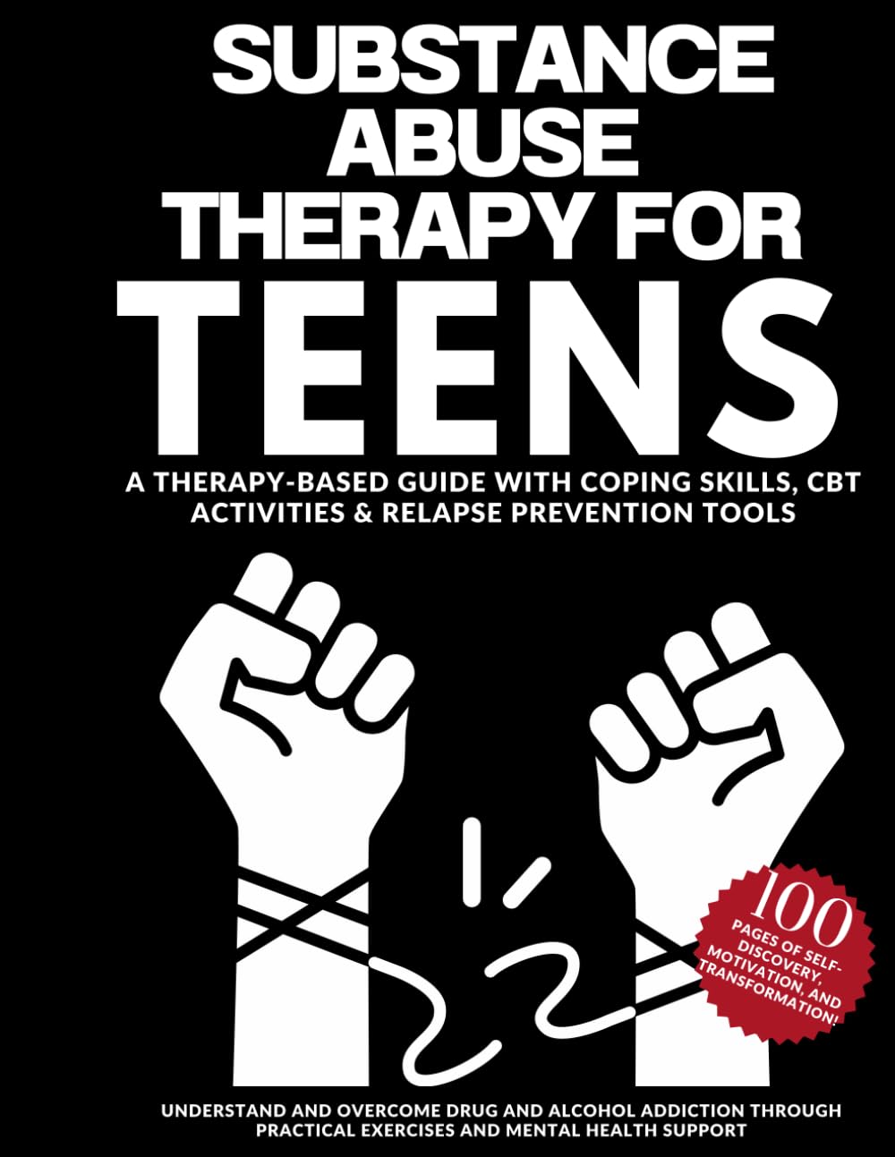 substance abuse therapy for teens. A Therapy-Based Guide with Coping Skills, CBT Activities & Relapse Prevention Tools: Understand and Overcome Drug ... Health Support. 100pages of self-discovery,