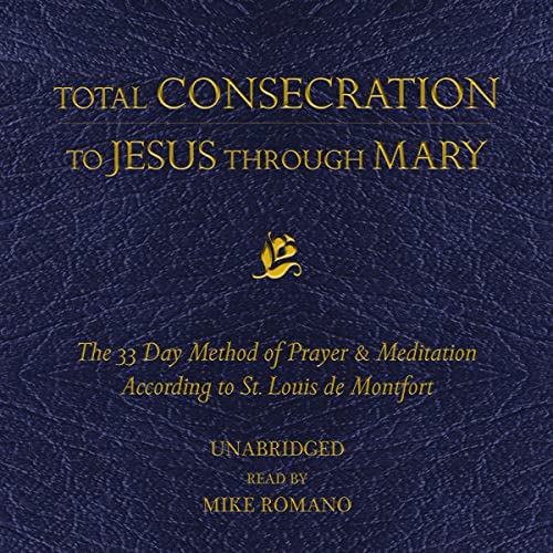 Total Consecration to Jesus Through Mary by Louis de Montfort episode artwork