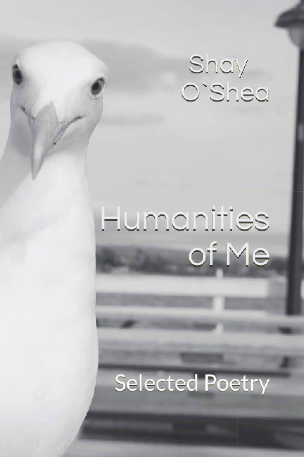 Humanities of Me: Selected Poetry