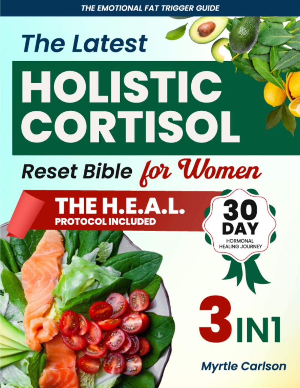 The Olistic Cortisol Reset Bible for Women: – Understanding & Reclaiming Your Hormonal Health– Daily Rhythms, Mind-Body Reset & Long-Term Alignment- The Anti-Stress Mediterranean Kitchen
