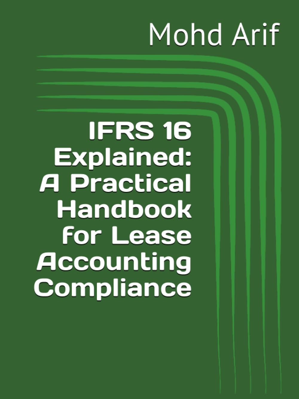IFRS 16 Explained: A Practical Handbook for Lease Accounting Compliance