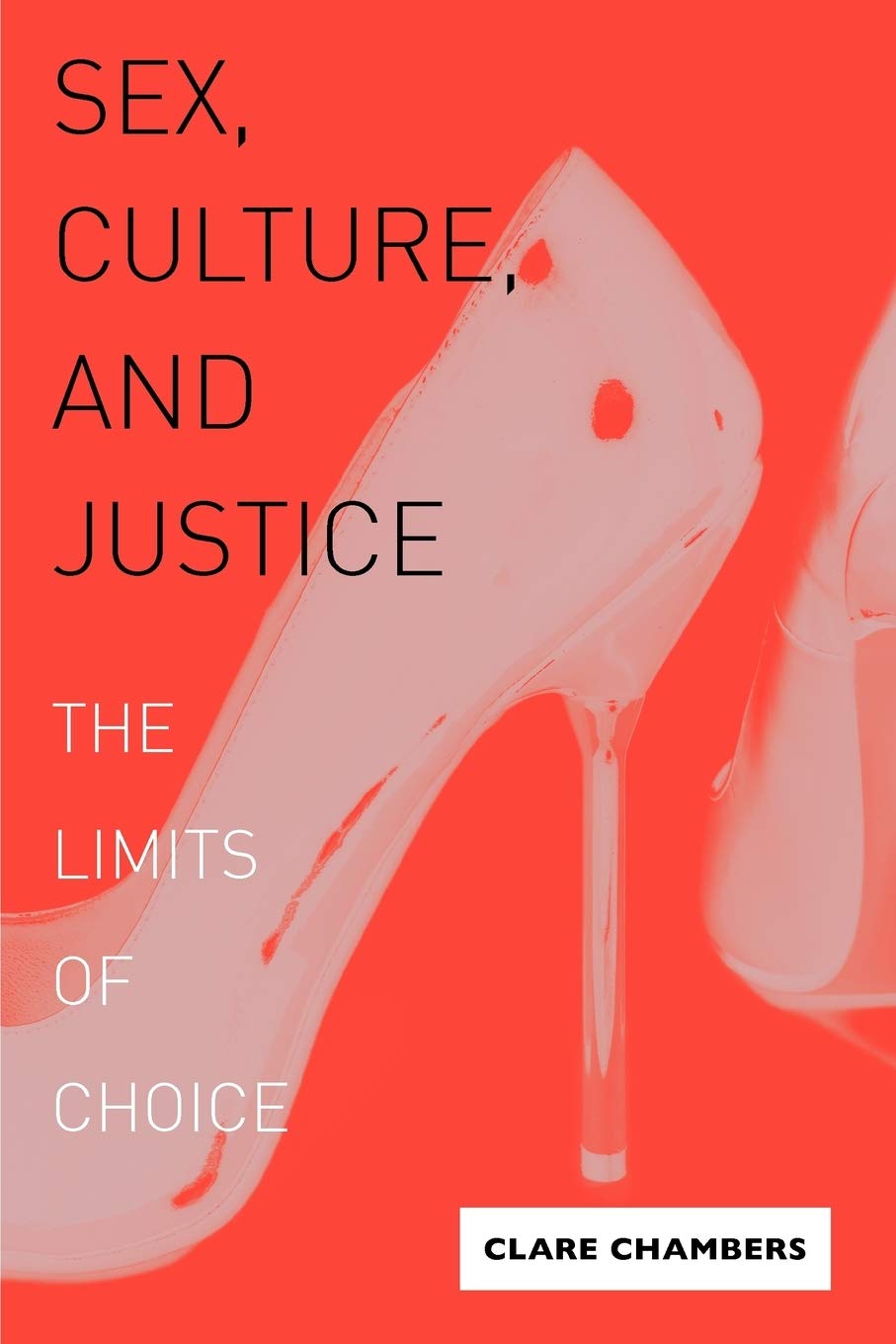 s**, Culture, and Justice: The Limits of Choice (Penn State Press). Chambers**