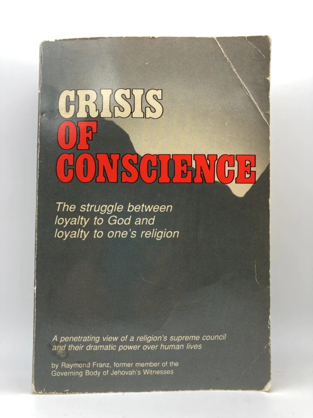 Crisis of Conscience: Raymond Franz: 9780914675044: Books