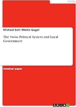 The Swiss Political System and Local Government