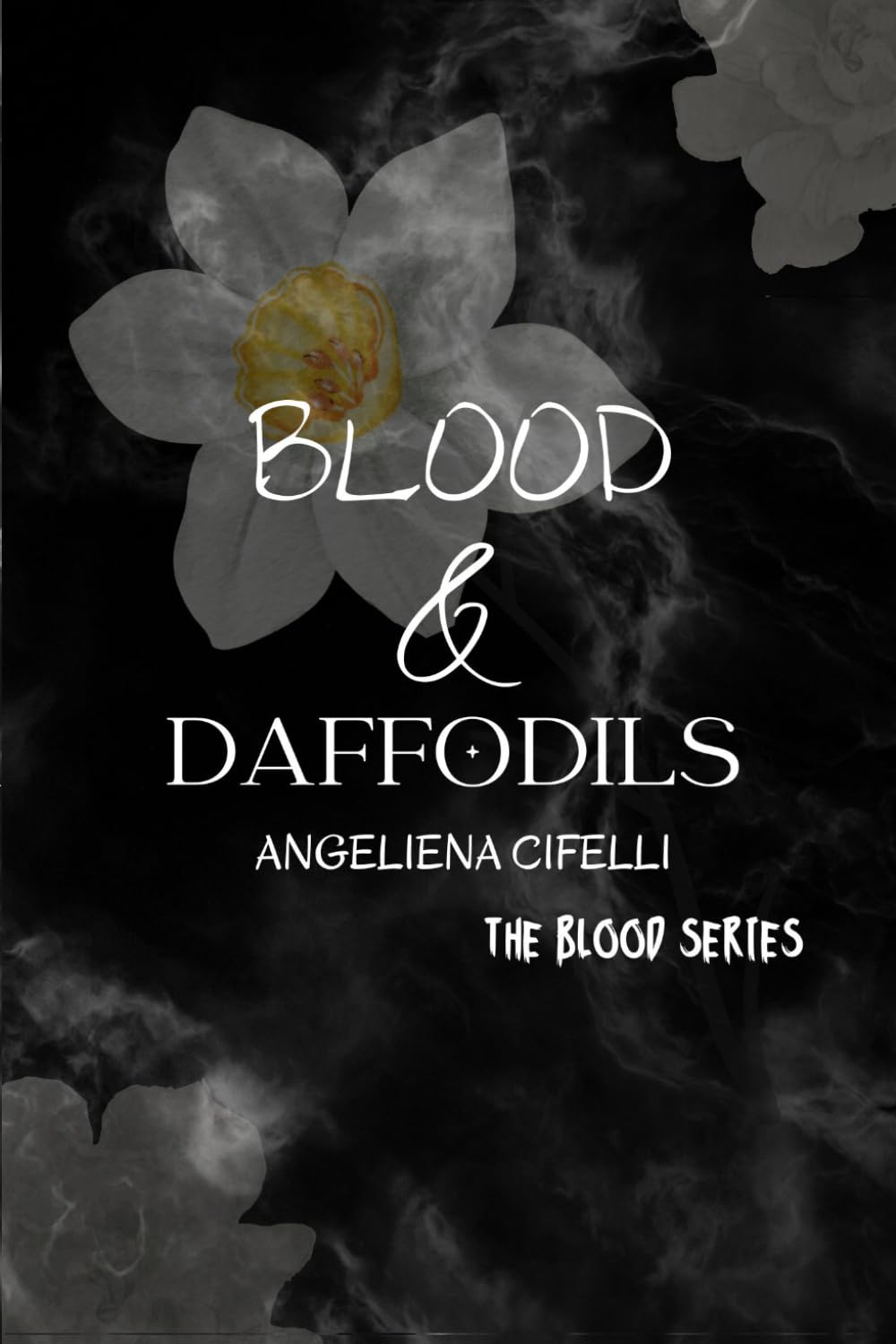 Blood & Daffodils: A Dark Paranormal Romance (The Blood Series)