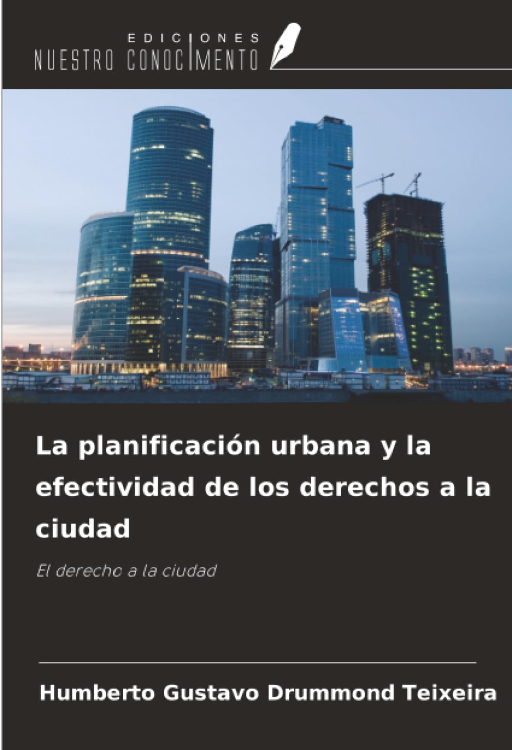La planificación urbana y la efectividad de los derechos a la ciudad: El derecho a la ciudad