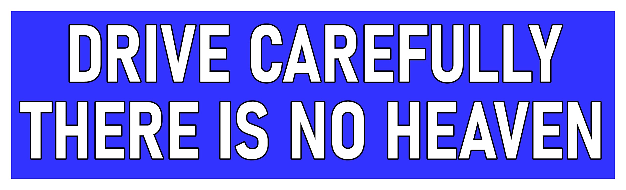 Amazon.com: Drive Carefully There is No Heaven Sticker | Safety