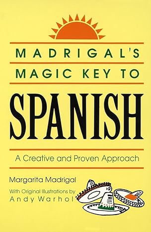 Madrigal's Magic Key to Spanish: A Creative and Proven Approach