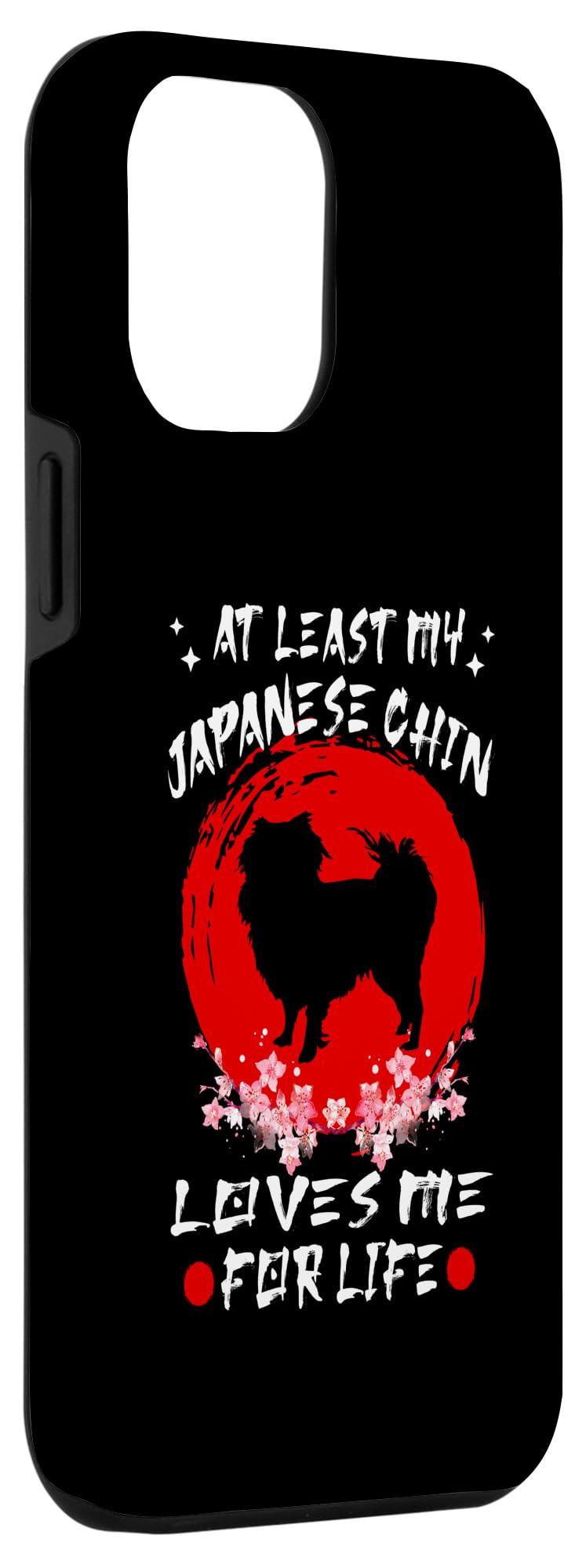 iPhone 14 Pro Max At Least My Japanese Chin Loves Me For Life Japanese Dog Case - Image 3