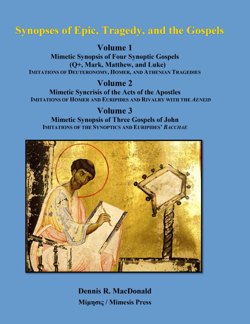 Synopses of Epic, Tragedy, and the Gospels Paperback – December 6, 2022 by Dennis R. MacDonald (Author)