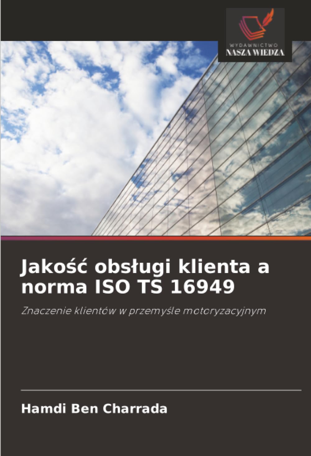 Jako¿¿ obs¿ugi klienta a norma ISO TS 16949: Znaczenie klientów w przemy¿le motoryzacyjnym
