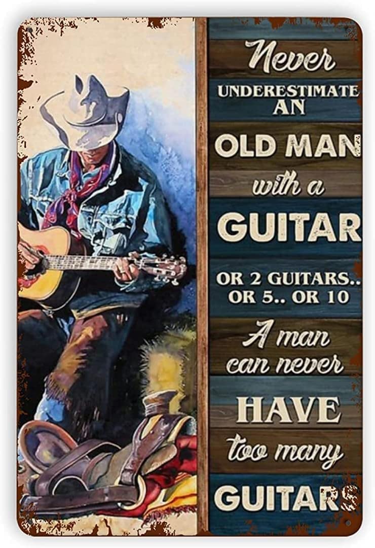 Bonoff Guitar Cowboy Never Underestimate An Old Man With A Guitar Aluminum Cabin Hop Ign Garage Cafe Farm Panel Deco Vintage Decor Poster Wall Art Decor Metal Sign Poster 8X12 Inches