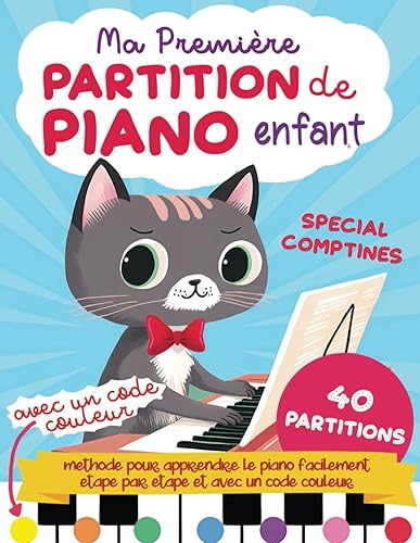 Ma Première Partition de Piano Enfant en couleur - spécial comptines: Livre piano débutant enfant - méthode pour apprendre le piano facilement étape ... code couleur - Livre enfant à partir de 5 ans