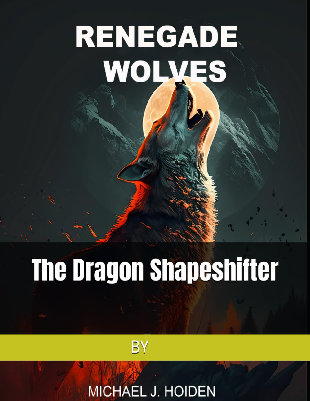 RENEGADE WOLVES: Chapter 3 (Renagade Wolves)