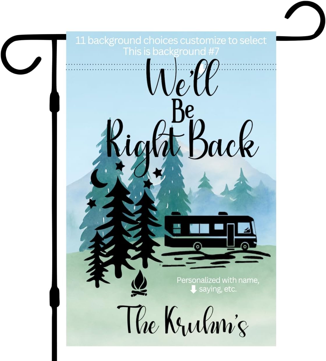 Personalized We'll be right back camper Garden Flag for Campsite, Custom outdoor camping decoration sign, yard decor for unique RV, Motorhome, tent, thoughtful gift