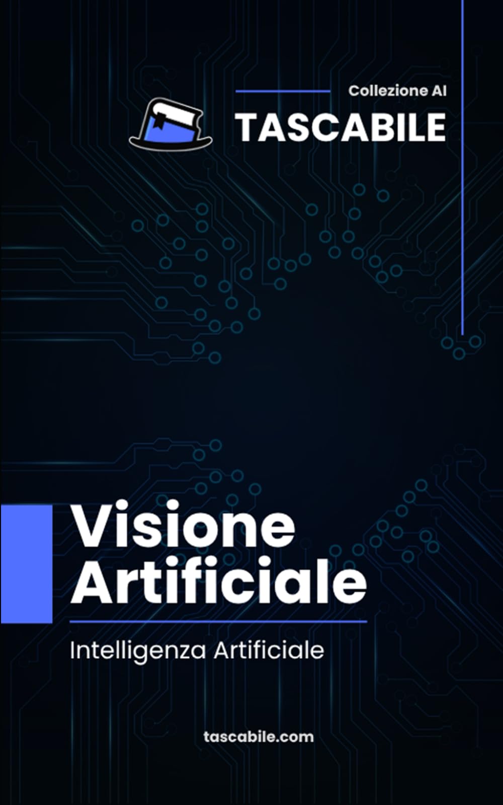 Visione Artificiale: Intelligenza Artificiale (Tascabile - AI)