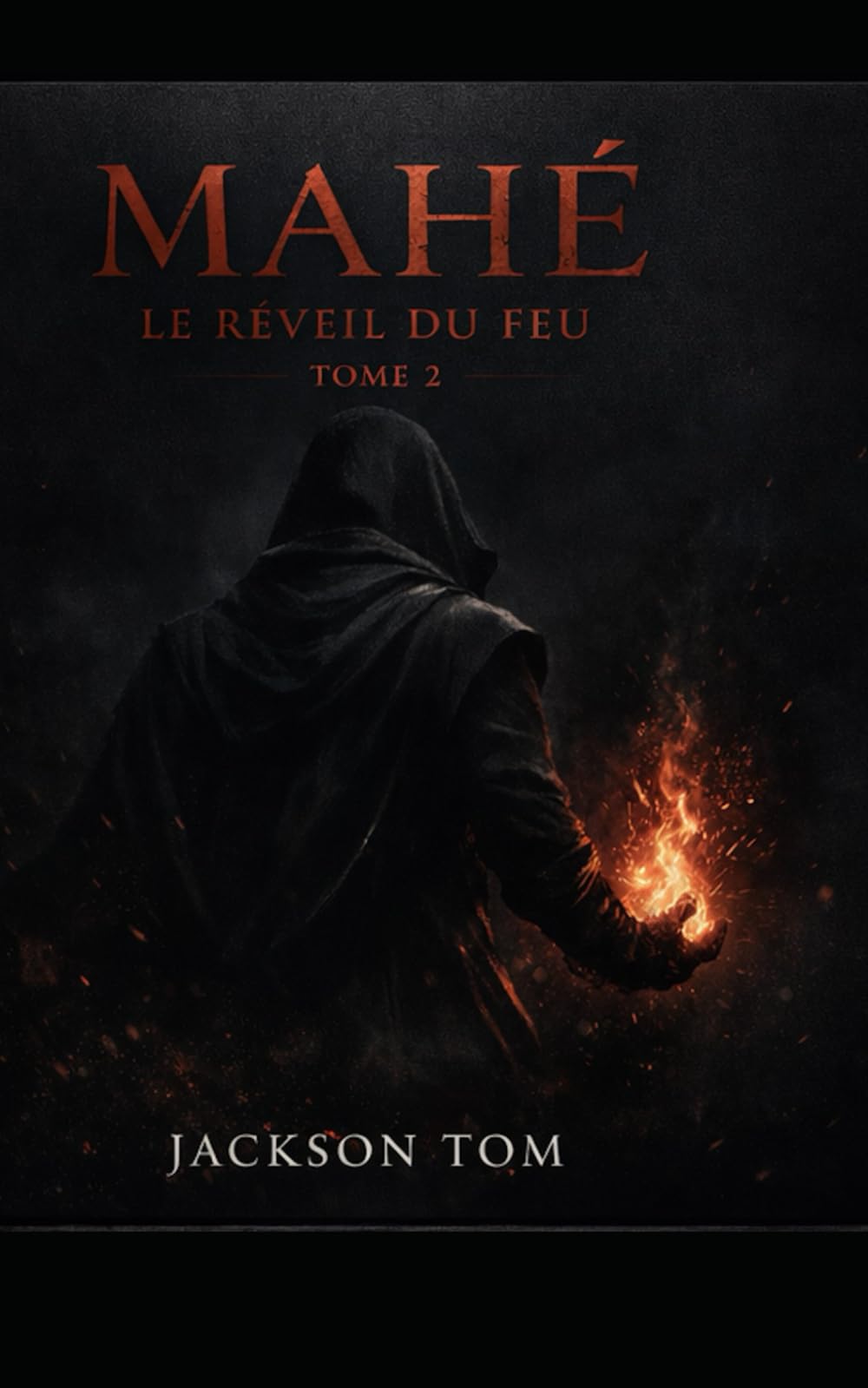 Mahé-l'héritier des cendres: Le réveil du feu