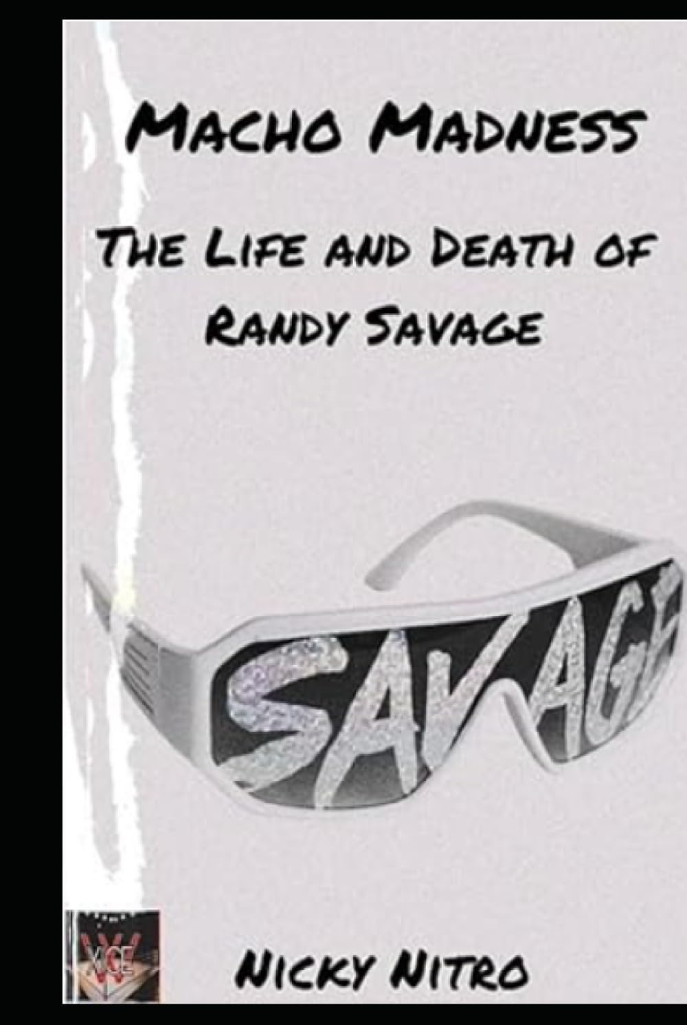 Macho Madness: The Life and Death of Randy Savage