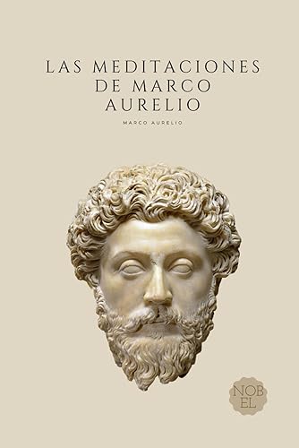 Las Meditaciones de Marco Aurelio Filosofía Romana (Spanish Edition)
