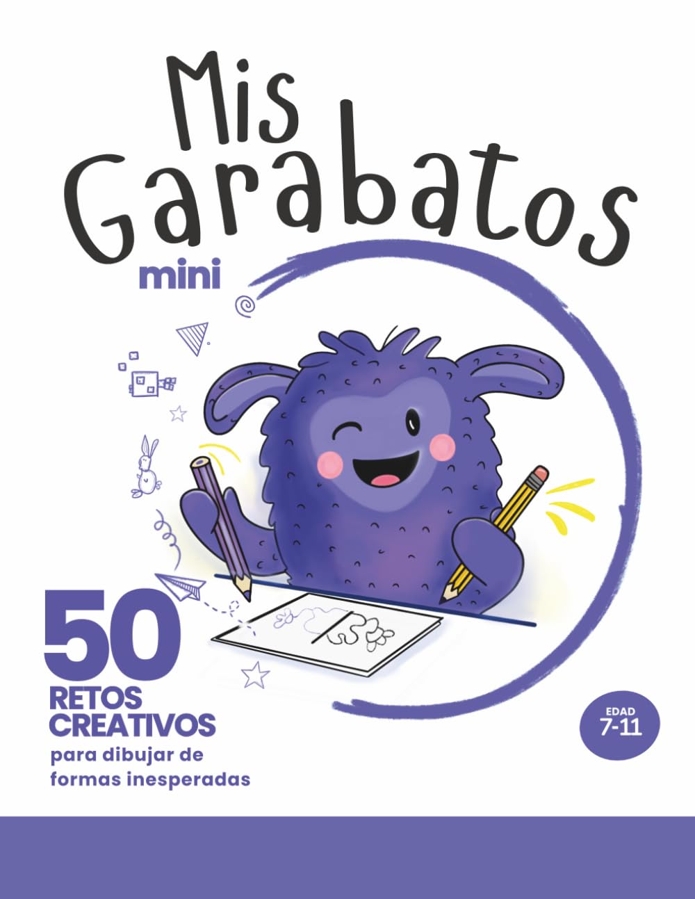 Mis Garabatos Mini: 50 Retos de Dibujo Creativo para Niños (7–11 años) — Volumen 2: Retos de dibujo sin respuestas incorrectas para desarrollar la ... y el pensamiento creativo en niños