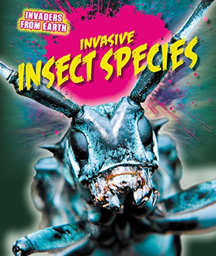 Invasive Insect Species (Invaders from Earth)