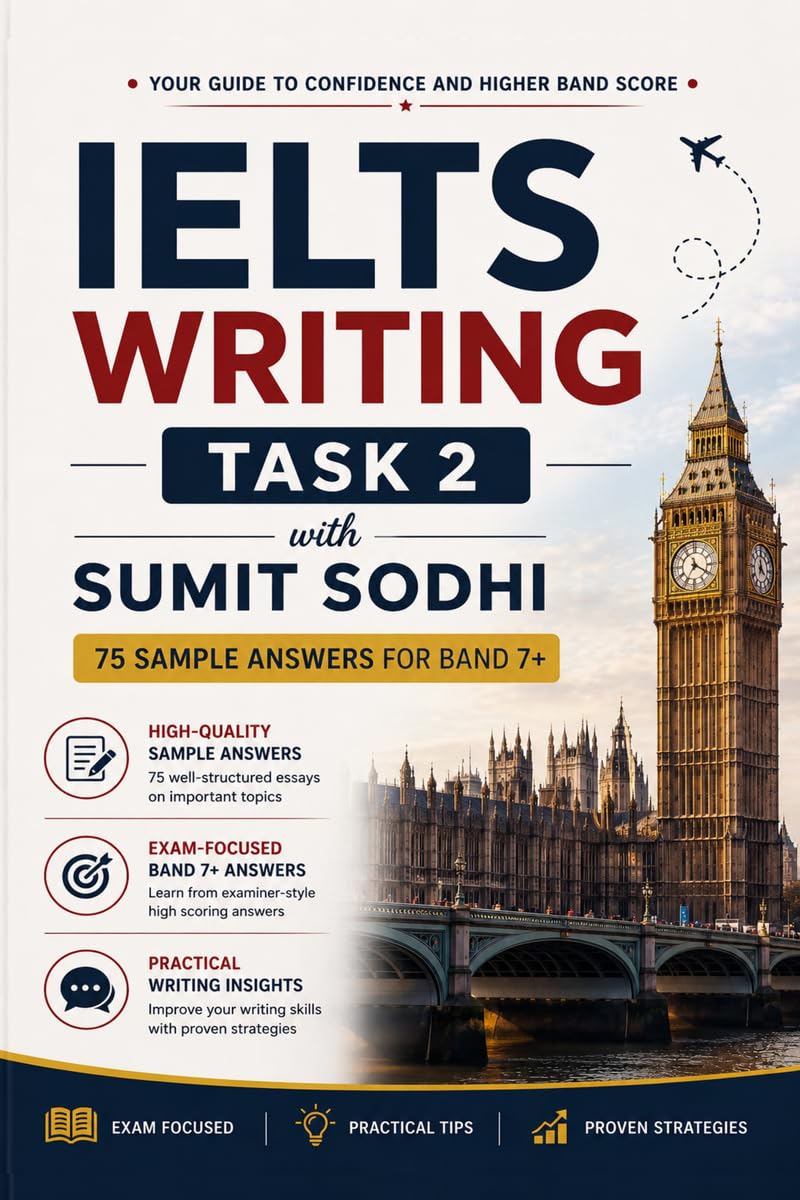 IELTS Writing Task 2 with Sumit Sodhi: High-Scoring IELTS Essays