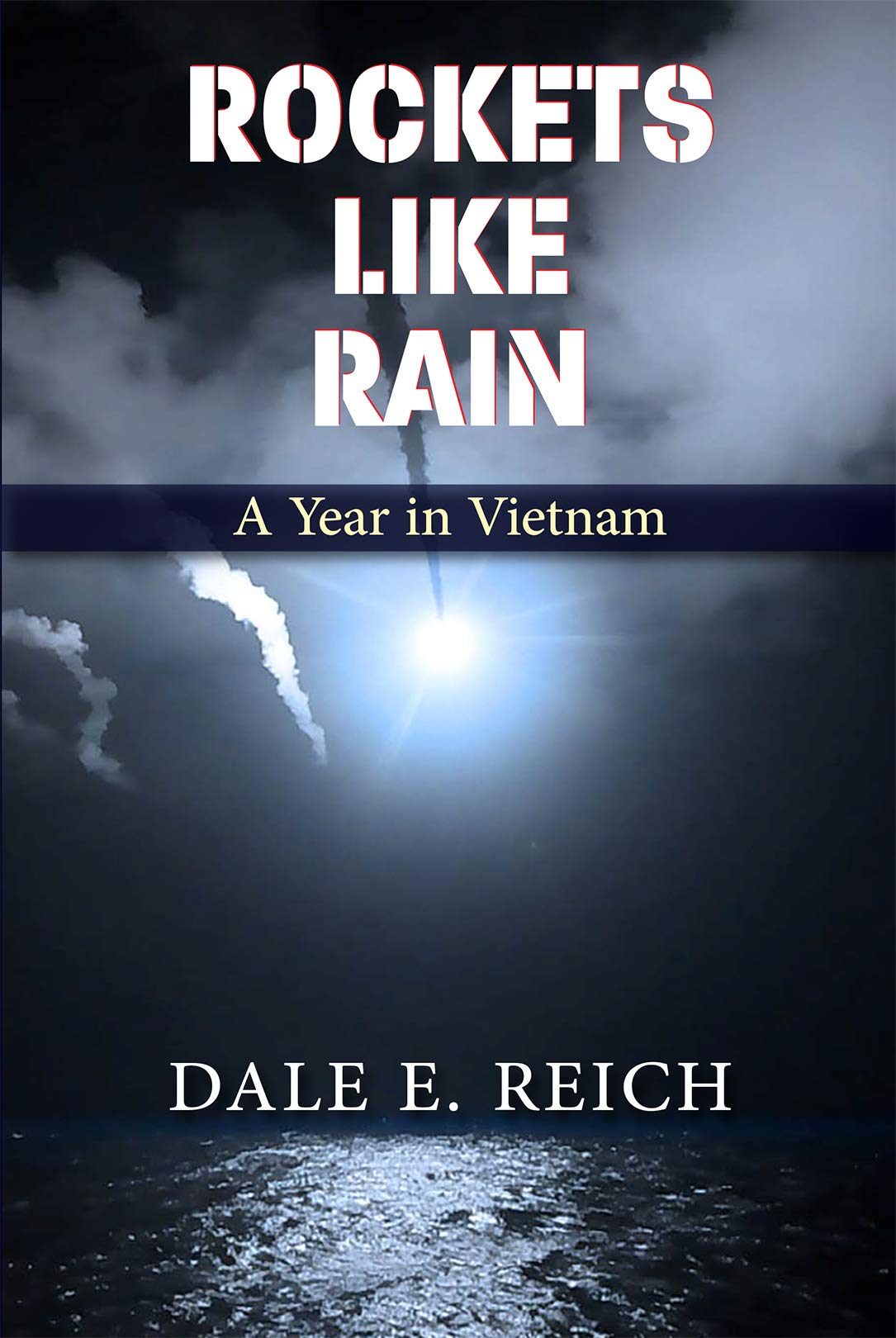 Rockets Like Rain: A Year in Vietnam