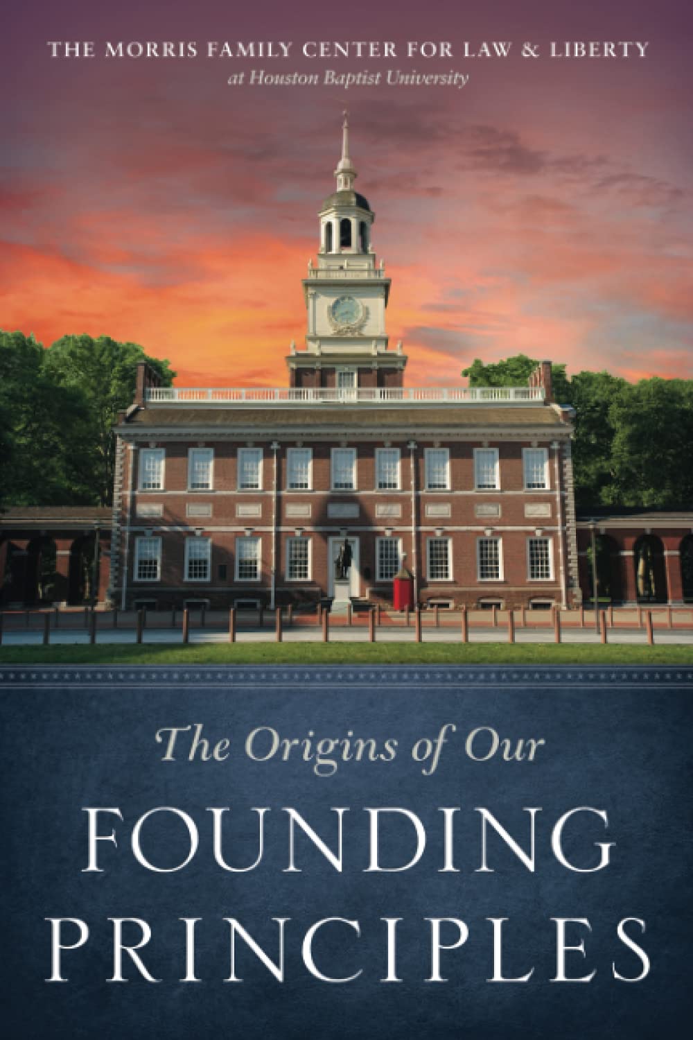 The Origins of Our Founding Principles