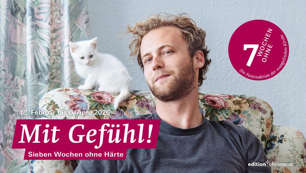 Fastenkalender 2026: Tischkalender: Mit Gefühl! 7 Wochen ohne Härte