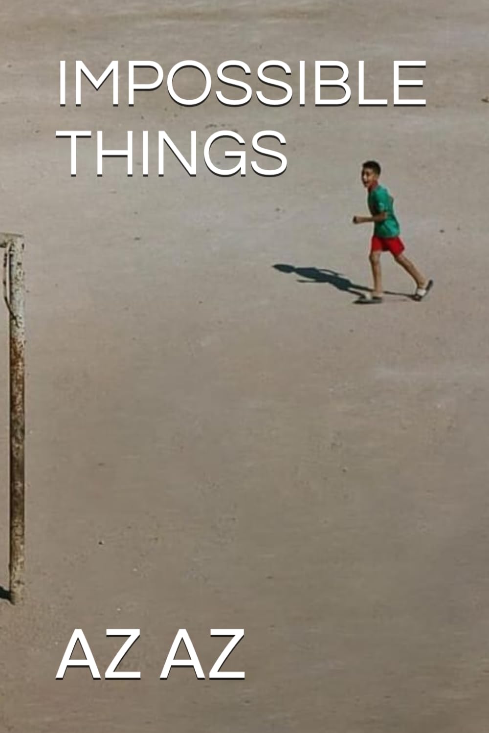 IMPOSSIBLE THINGS
