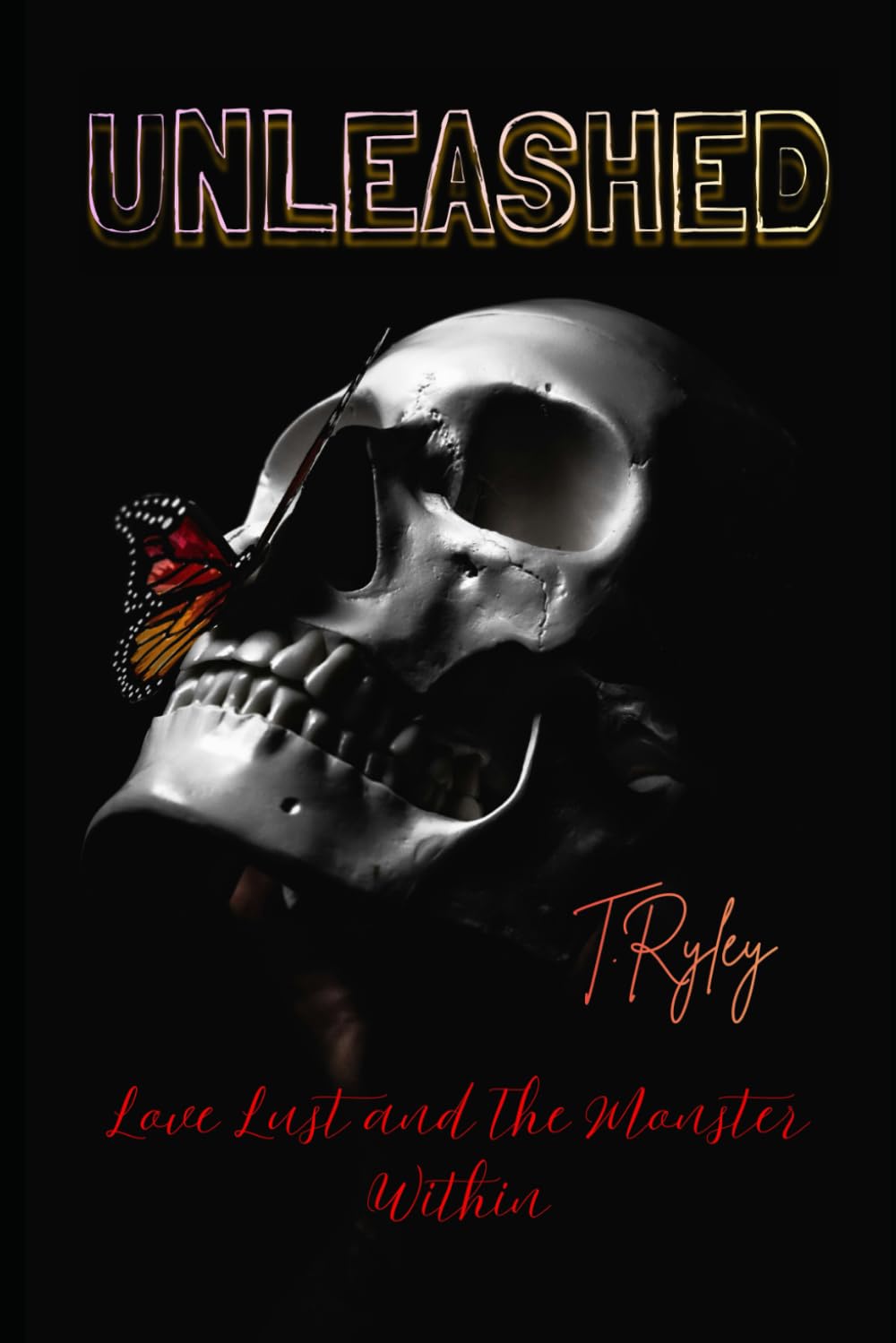 UNLEASHED: Love, Lust, and the Monster Within (The U Series)