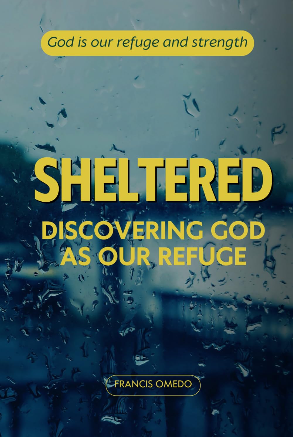 Sheltered: Discovering God as Our Refuge