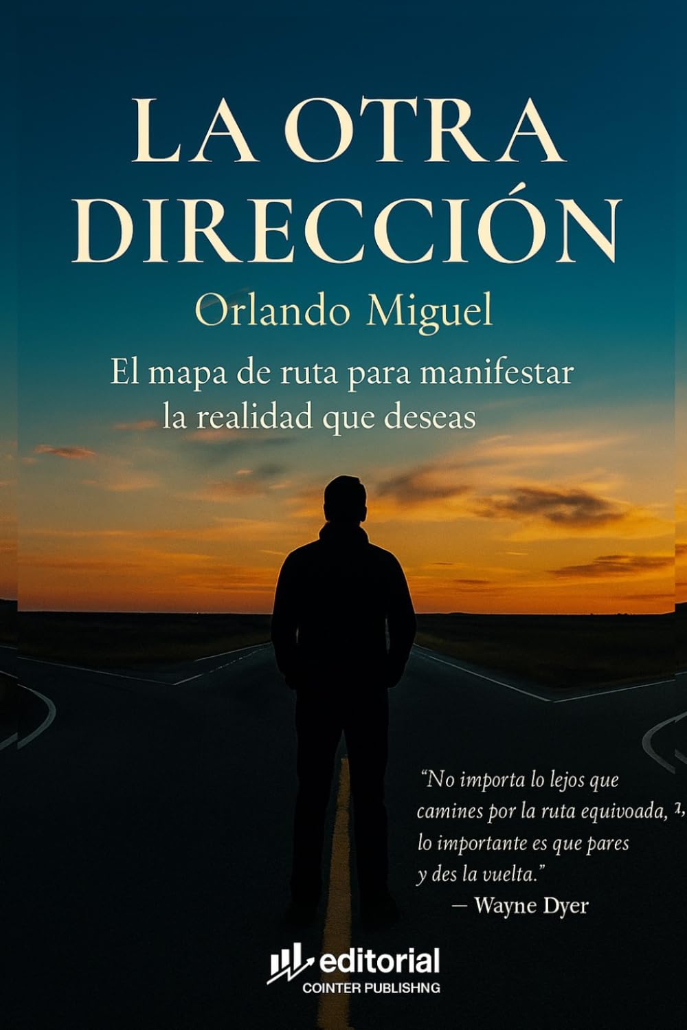 La otra dirección: “El mapa de ruta para manifestar tus objetivos y crear la vida que deseas” (El Universo de Spielberg)
