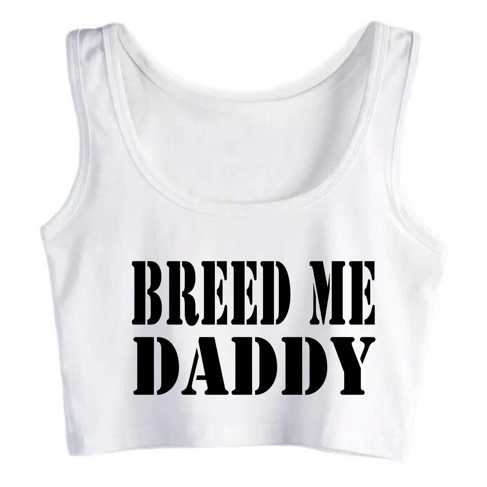 Breed Me Daddy Kink Crop Top DDLG Submissive Clothing Slutty Kinky Clothes Tank Top Vest - X-Large - White