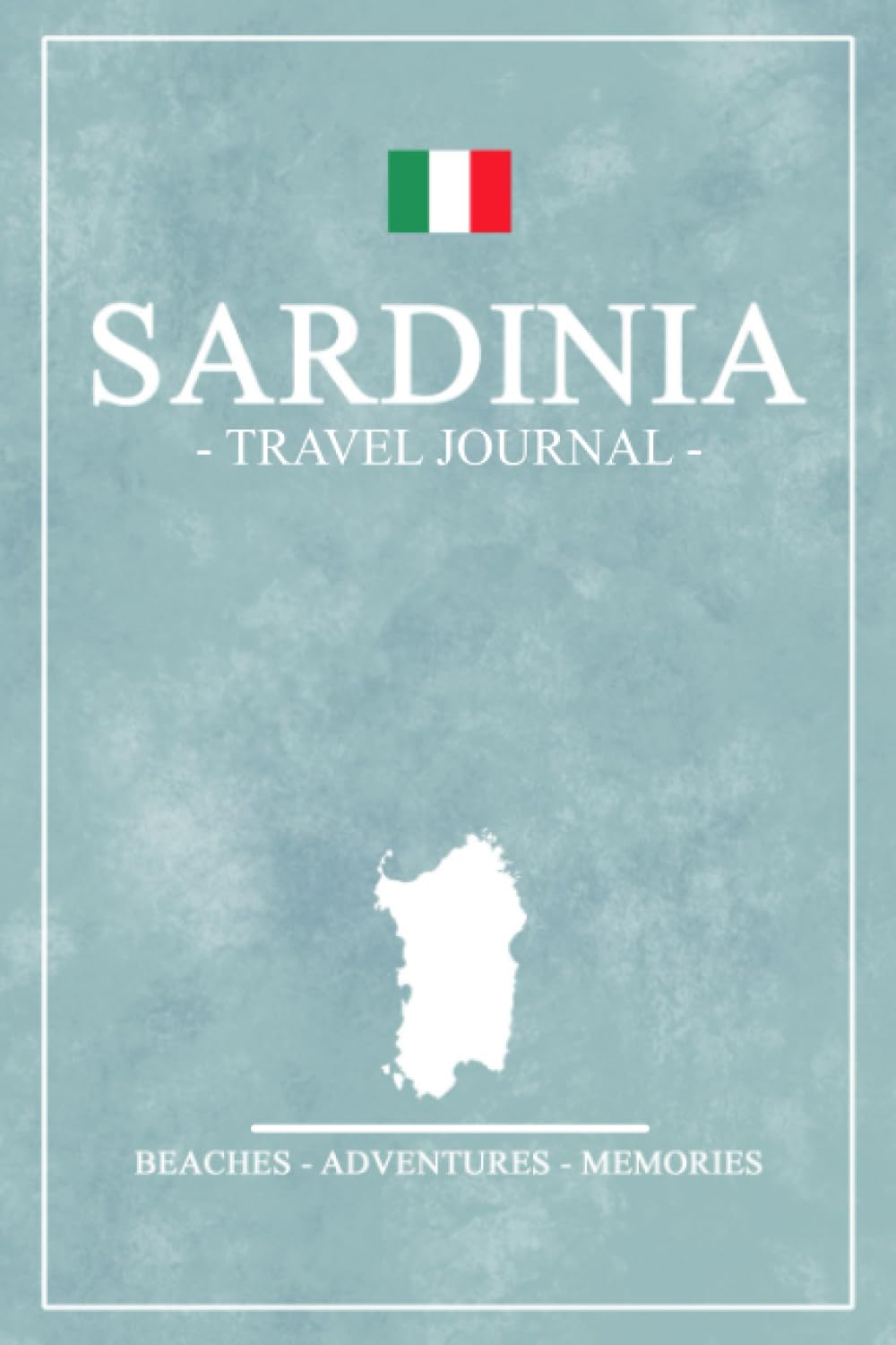 Sardinia Travel Journal: Travel Diary and Notebook / Sardinia Walking, Hiking, Cycling, Camping / Sardegna Souvenir and Gift / Expenses Log / Vacation Essentials