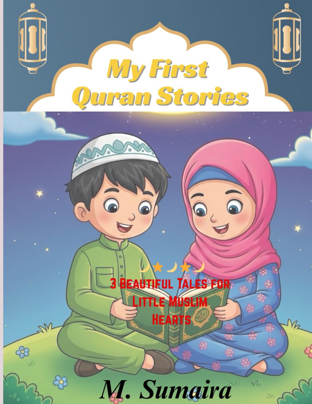 Little Muslims Learn from Prophet Nuh, Yusuf & Musa (AS): Beautiful Islamic Stories Teaching Patience, Forgiveness & Courage for Children | Book 1 (Prophets Who Inspire Series)