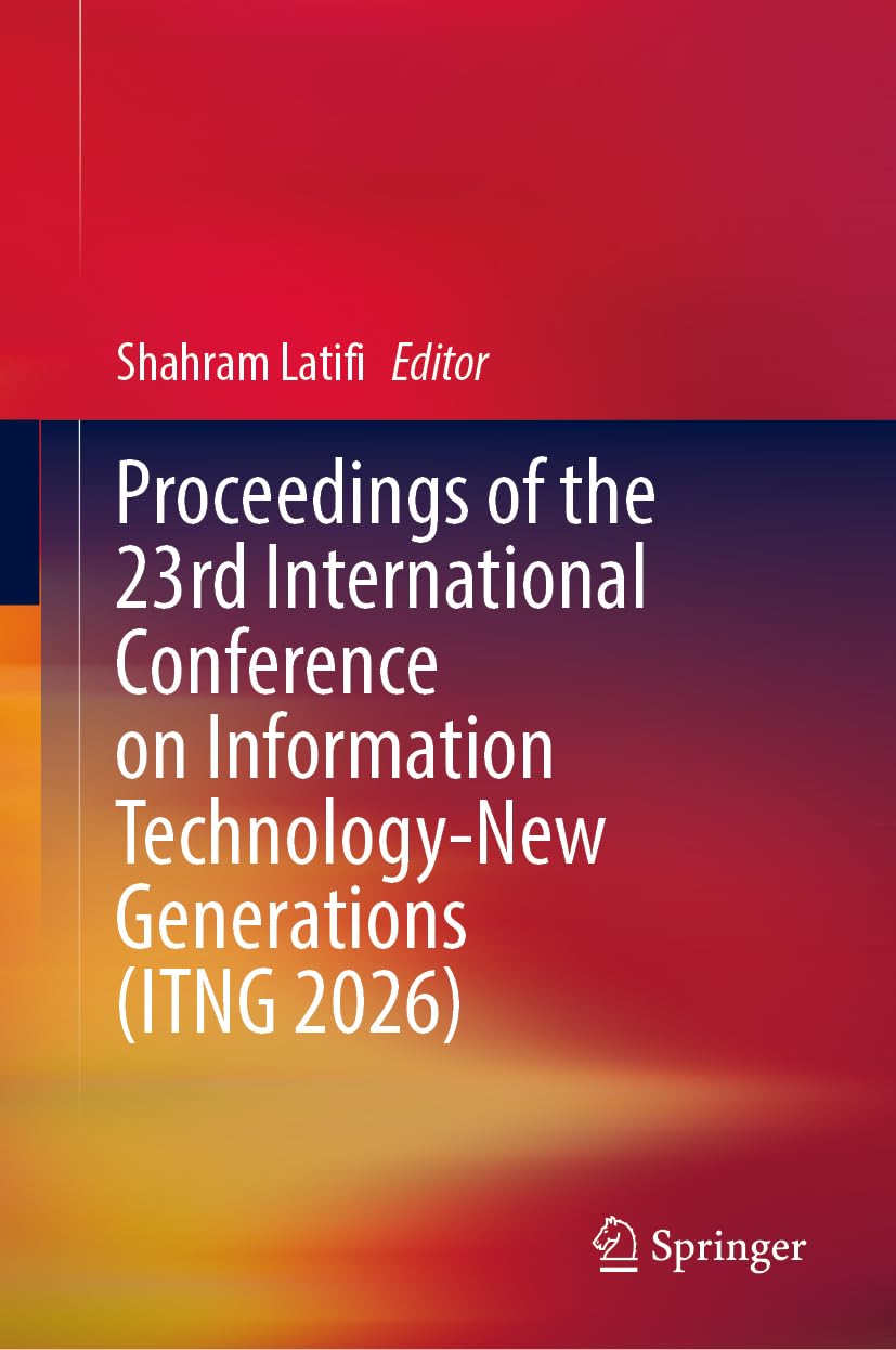 Proceedings of the 23rd International Conference on Information Technology-New Generations (ITNG 2026)